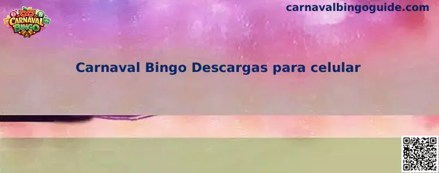 Guía de Carnaval Bingo Descargas para celular