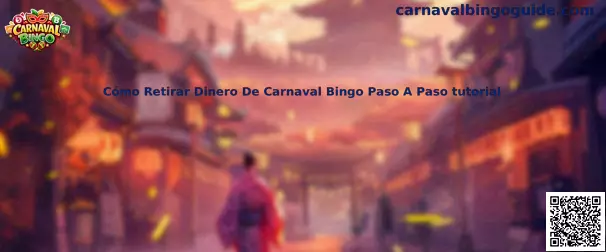 Guía de cómo retirar dinero de Carnaval Bingo paso a paso