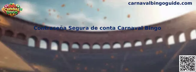 Contraseña Segura de conta Carnaval Bingo