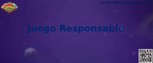 Guía informativa de Carnaval Bingo sobre juego responsable