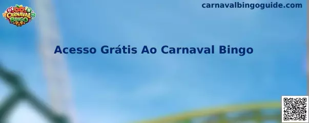 Guía visual sobre Acesso Grátis Ao Carnaval Bingo